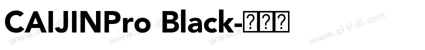 CAIJINPro Black字体转换